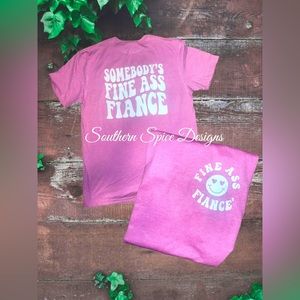 Fine Ass Fiance T shirt